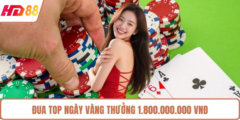 Đua top ngày vàng thưởng 1.800.000.000 VNĐ
